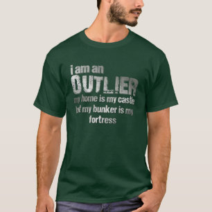 I am an OUTLIER...fear me T-Shirt
