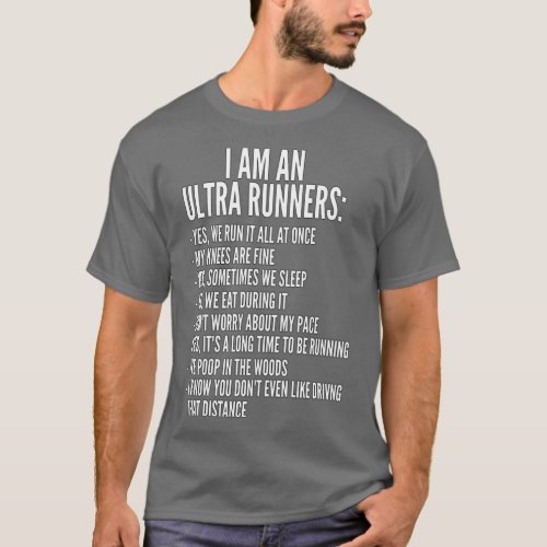 I Am An Ultra Runner  Trail and Ultra Running  T_Shirt