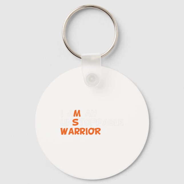 I Am An Unstoppable Warrior Multiple Sclerosis Ms  Keychain (Front)