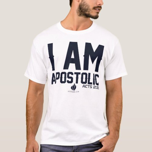 I Am Apostolic T_shirt
