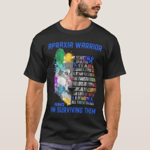\I Am Apraxia Warrior, I Know All These Things and T-Shirt