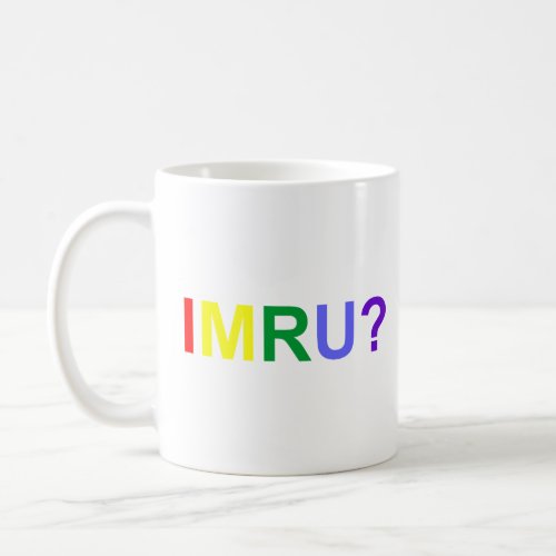 I Am Are You IMRU Rainbow Pride  Coffee Mug