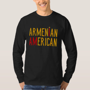 I Am Armenian American   Armenia and America Pride T-Shirt