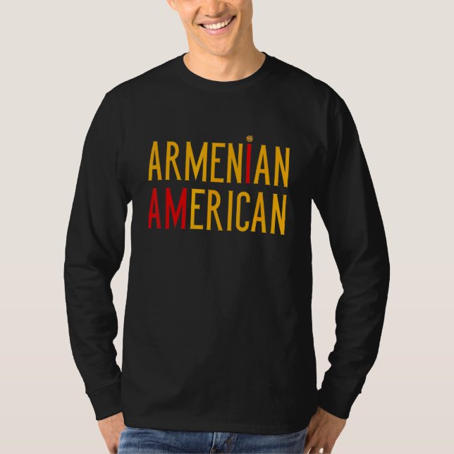 I Am Armenian American   Armenia and America Pride T-Shirt (Front)