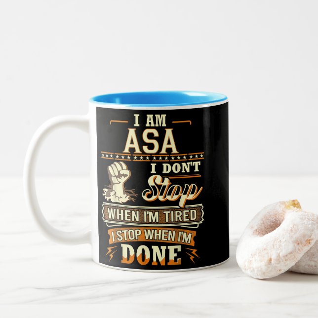 I Am Asa. I Don't Stop When I'm Tired Two-Tone Coffee Mug (With Donut)