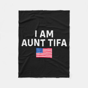I Am Aunt Tifa _ Aunt Tifa Funny Aunt Tifa Fleece Blanket