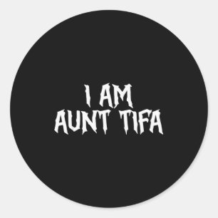 I Am Aunt Tifa Aunt Tifa Funny Aunt Tifa Thanksgiv Classic Round Sticker