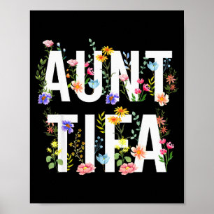 I Am Aunt Tifa Shirt Aunt Tifa Funny Aunt Tifa Poster