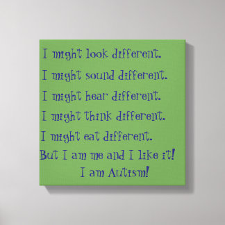 I am Autism. Inspirational differences. Canvas Print
