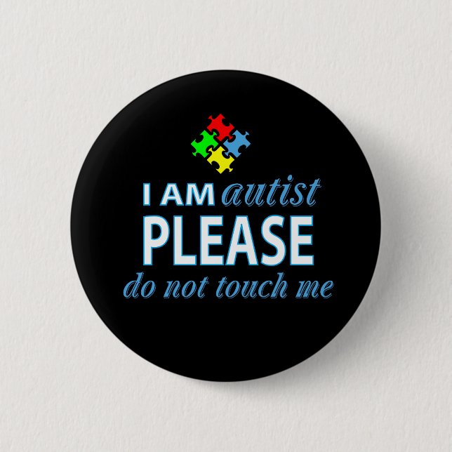 I am autist button (Front)