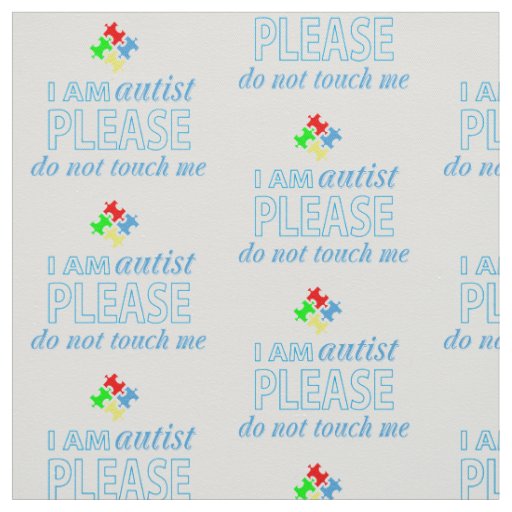 I am autist fabric