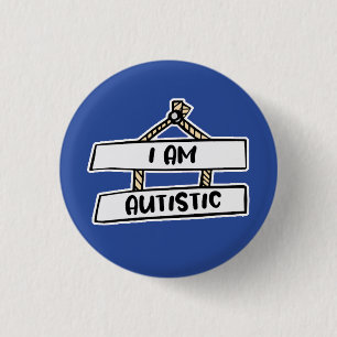 I Am Autistic badge - Neurodivergent Badge Button