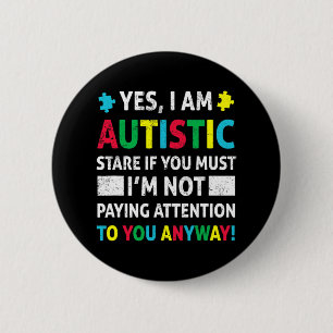 I Am Autistic Fun Autism Awareness Acceptance Puzz Button