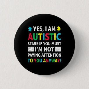 I Am Autistic Fun Autism Awareness Acceptance Puzz Button