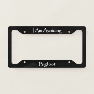 I Am Avoiding Bigfoot License Plate Frame