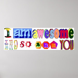 I am Awesome and so are You Poster