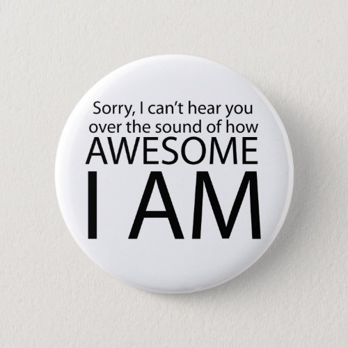 I am awesome pinback button