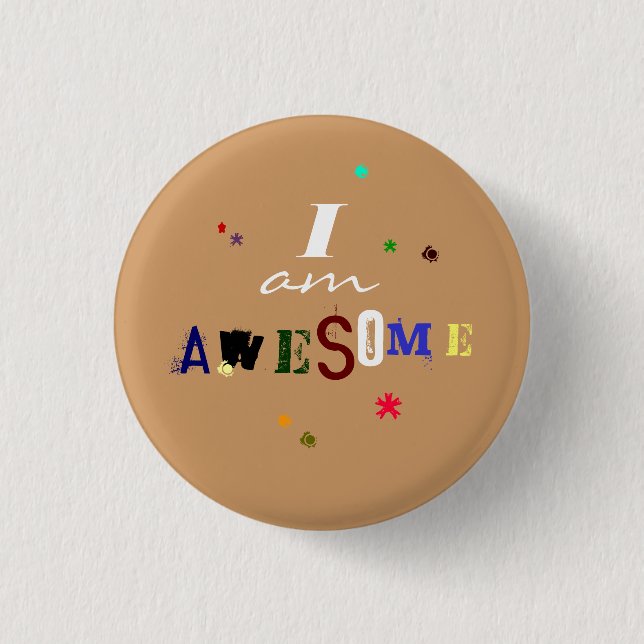 I am Awesome Pinback Button (Front)