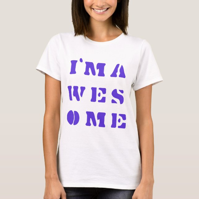 I AM AWESOME T-shirt (Front)