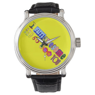 I am Awesome Time Piece Watch