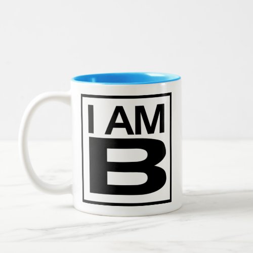 I AM B coffee cup with Quote on reverse 2 tone