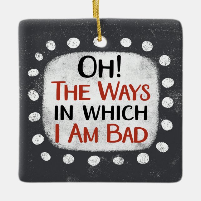 I Am Bad Ornament (Front)