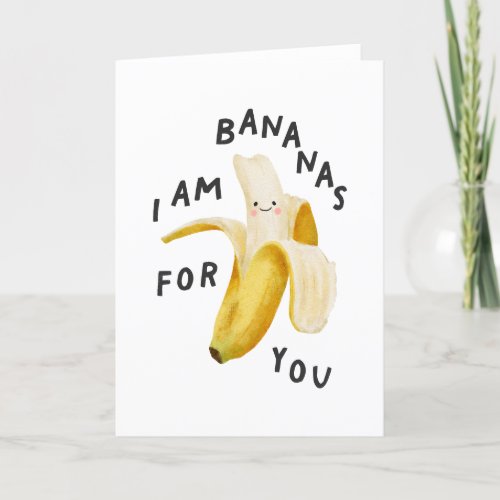 I Am Bananas For You Thank You Card