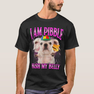 I Am Bble Dog Puppy Wash Clean My Belly Funny Dog T-Shirt