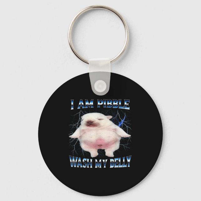 I Am Bble Wash My Belly Funny Dog Clean My Belly M Keychain (Front)