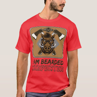 I AM BEARED CARPENTER Bearded Boar Carpenter Wood T-Shirt