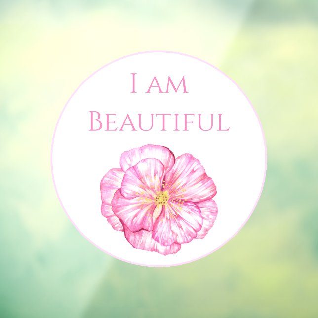 I am Beautiful Floral Pink  Window Cling (Sheet 3)