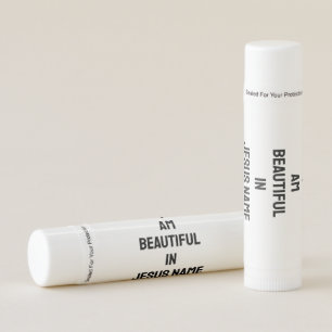 I Am Beautiful In Jesus Name  Lip Balm