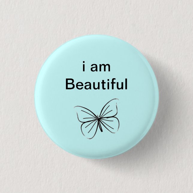 I am beautiful pinback button (Front)
