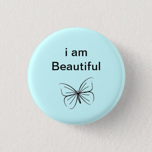 I am beautiful pinback button