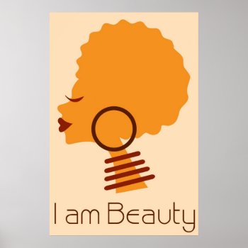 I Am Beauty Natural Hair Poster by nzuridesigns at Zazzle