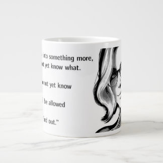 I am becoming giant coffee mug