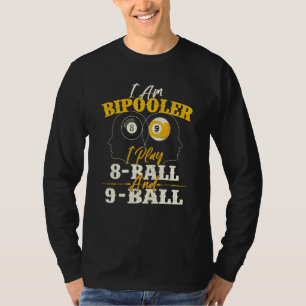 I Am Bipooler  Snooker Game Billiards  Pool Player T-Shirt