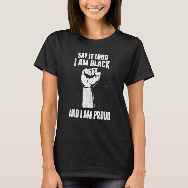 I Am Black And I Am Pround Black History Afro Afri T-Shirt (Front)
