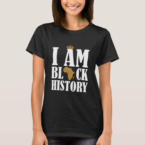 I Am Black  Cute African American Month  T_Shirt