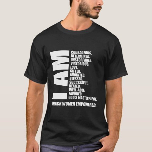 I Am Black Empowered Educated Inspirational T_Shirt