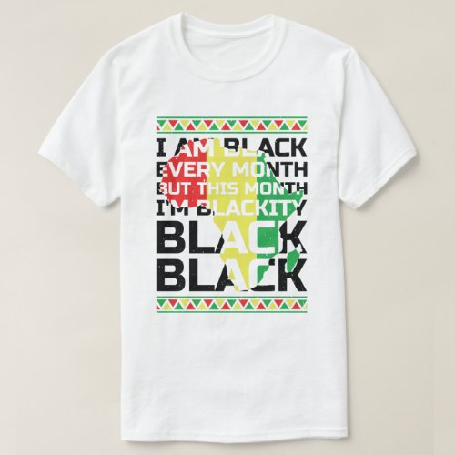 I am black every month but this month Im blackity T_Shirt