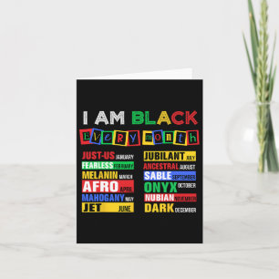 I Am Black Every Month Just-us January Junetheenth Card
