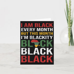 I Am Black Every Month Tee But This Month I'm Blac Card