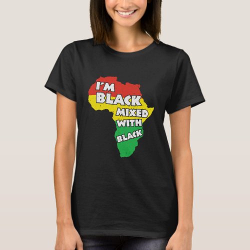 I am Black  Gift African American Pride Month  T_Shirt
