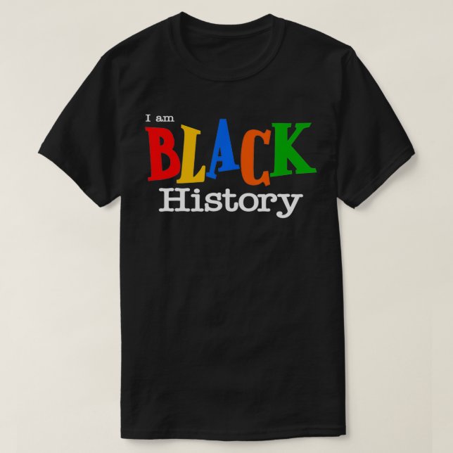 I am Black History African American Afrocentric Em T-Shirt (Design Front)