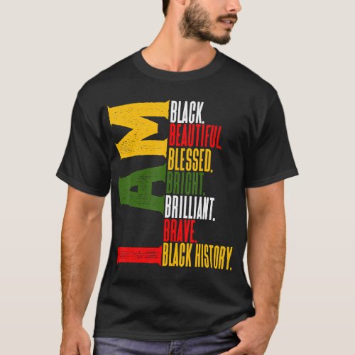 I AM Black History African American Unapologetic A T_Shirt