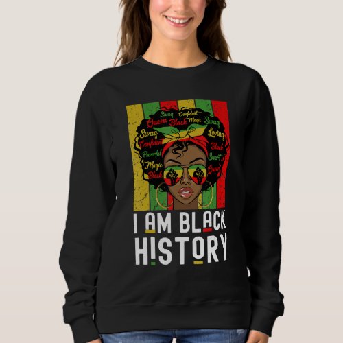 I Am Black History African Women Black History Mon Sweatshirt