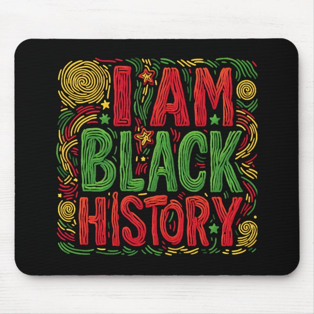 I Am Black History - Black Activism Mouse Pad (Front)