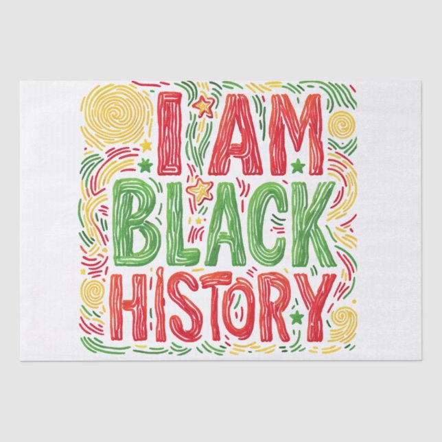 I Am Black History - Black Activism Tissue Paper (Front)