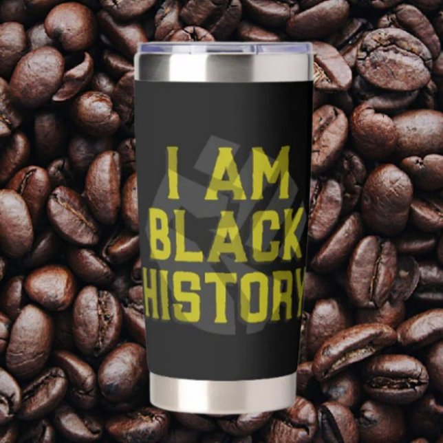 I Am Black History – Black Fist Graphic  Insulated Tumbler (Creator Uploaded)